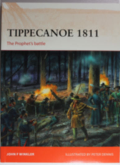 Book cover: TIPPECANOE 1811 The Prophet's battle, historical battle scene.
