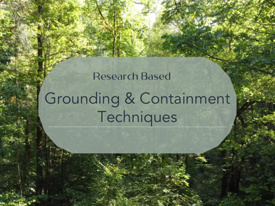 Feeling Overwhelmed? Try These Grounding and Containment Techniques