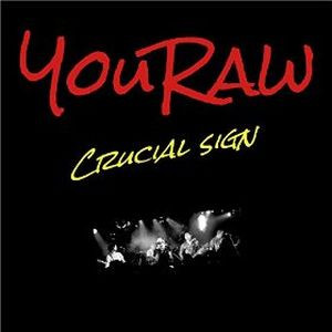 YouRaw - Crucial Sign