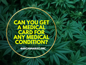 Can You Get A Medical Card For Any Medical Condition?