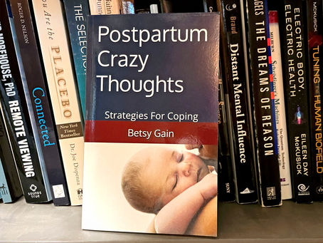 Postpartum Crazy Thoughts: Strategies for Coping