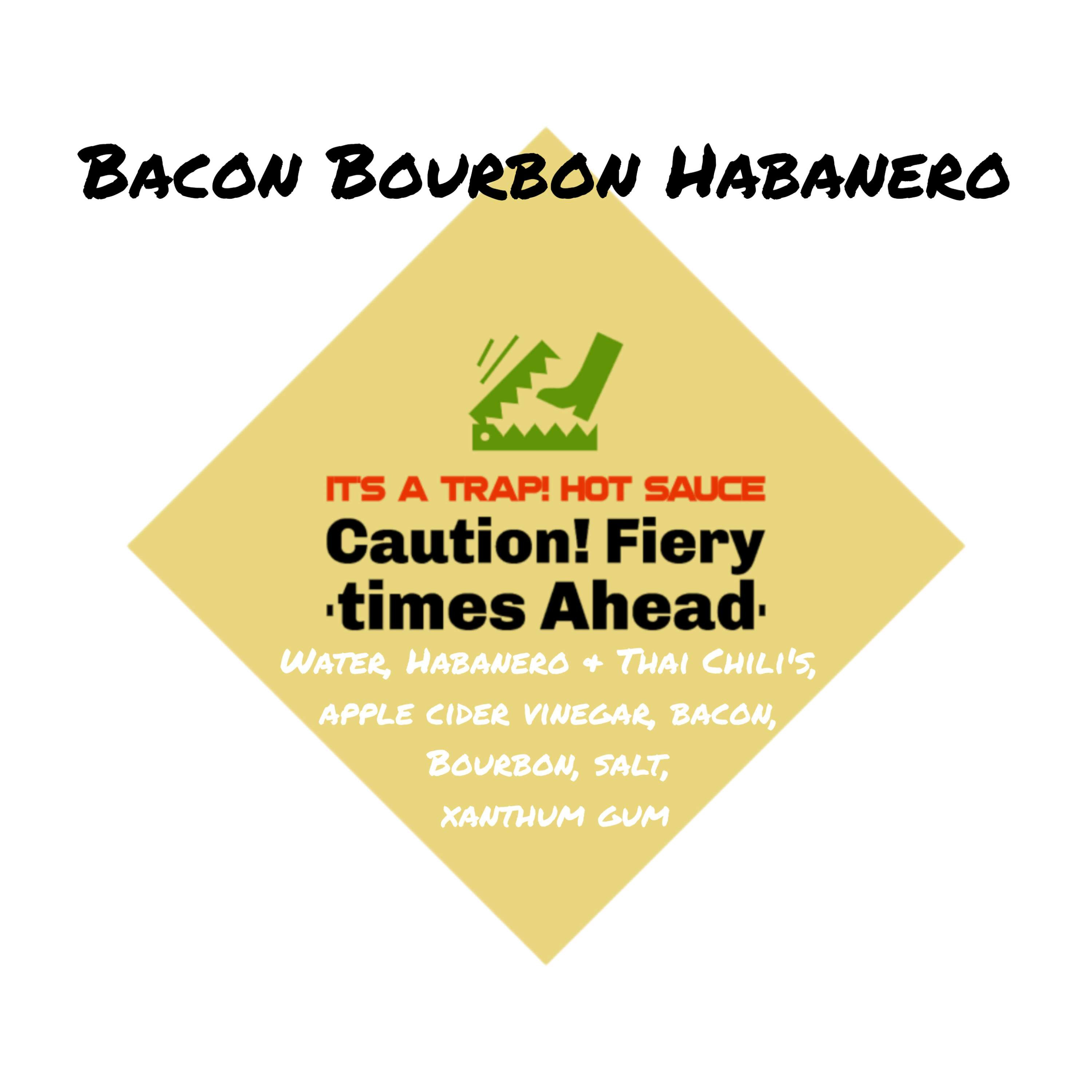 Its A Trap Hot Sauce Bacon Bourbon Habanero 6oz