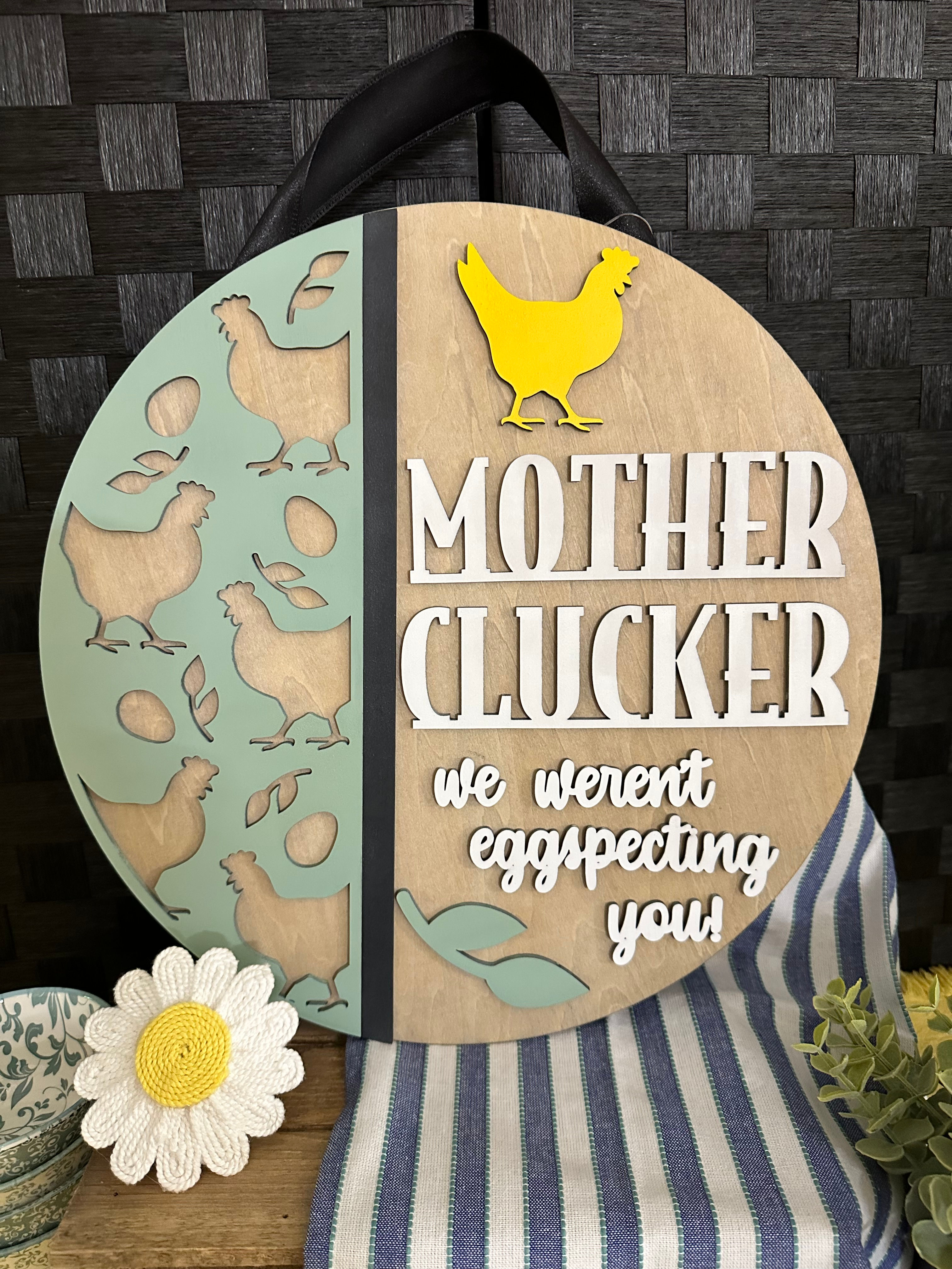 Mother Clucker Sign