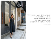 ARAO | Women of Pearls: Rachel Lee, Founder and Director of Soluna Fine Art