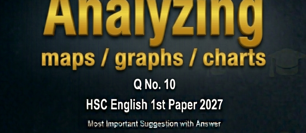Graphs / Charts (Eng 1st Q.10 ) Suggestion for HSC 2027 / Most Important Graphs / Charts for HSC 2027 / Describing Graphs / Charts for HSC English 1st Paper Examination 2027