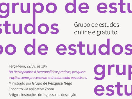 #24: Da Necropolítica à Negropolítica, com Grupo de pesquisa Negô