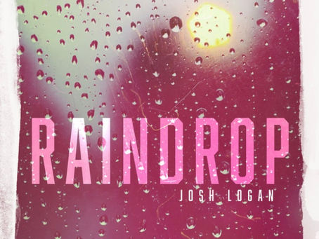 Josh Logan’s “Raindrop” Released April 29, 2022