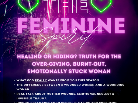 Healing the Feminine Spirit: From Survival to Softness