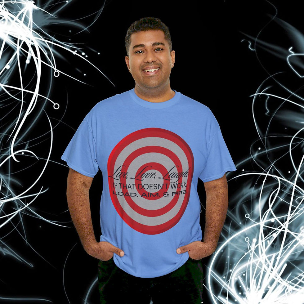 Thumbnail: Live Love Laugh, if that doesn't work, Load Aim Fire Unisex Heavy Cotton Tee