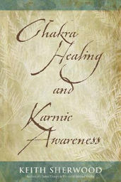 spiritual-england-Chakra-Healing-Karmic-Awareness-Keith-Sherwood.