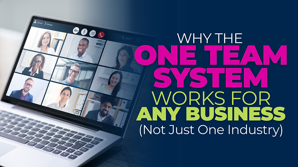 Why the One Team System Works in Any Business