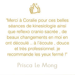 Retour possitif sur une séance de réflexologie cranio sacrée et kinesiologie qui lui a apporté de vrais résultats . Elle recommande la pratique et la kinesiologue