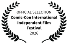 OFFICIAL SELECTION - Comic-Con International Independent Film Festival - 2026.png