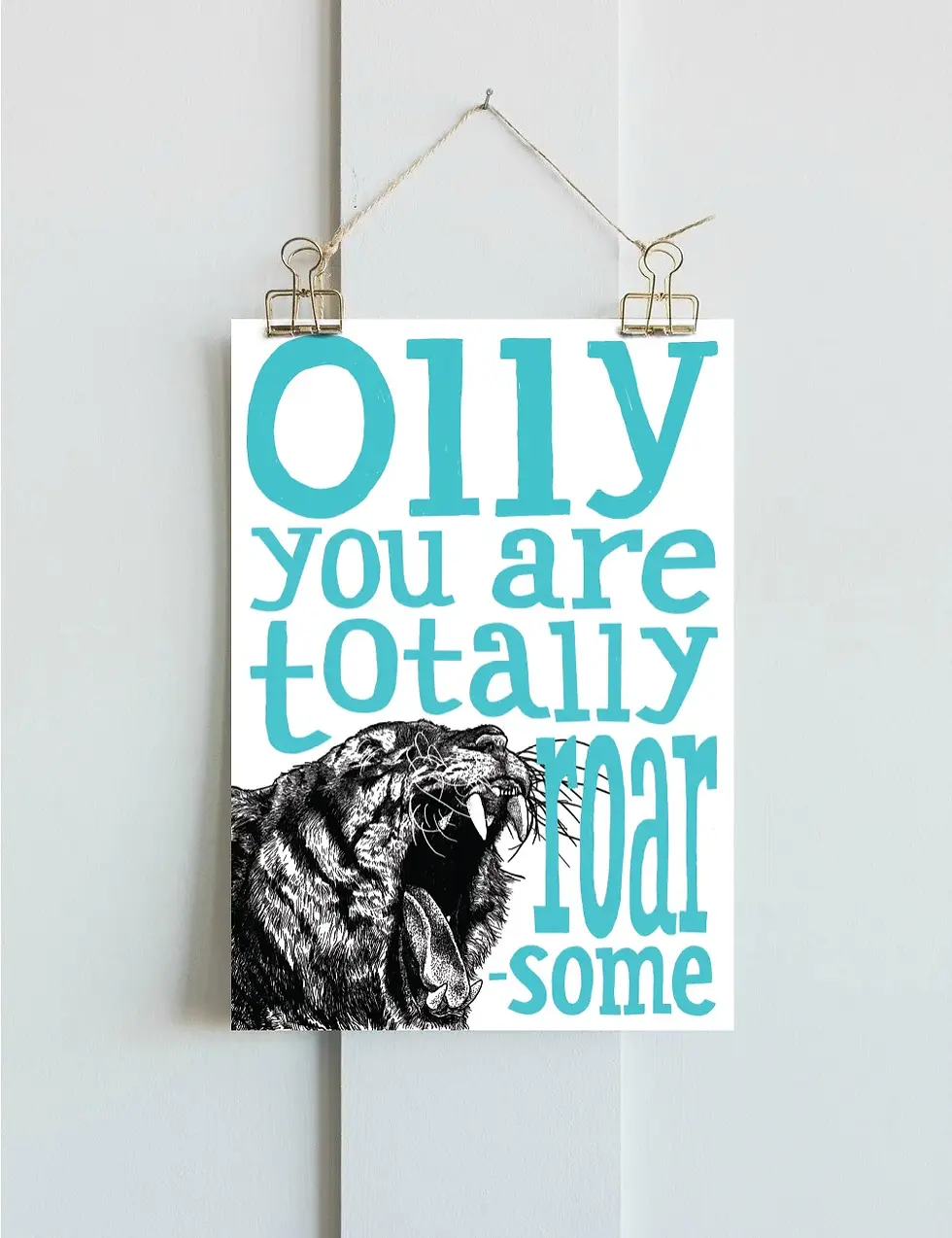 Thumbnail: Personalised print of illustrated tiger surrounded by the words "you are totally roar-some" (with your chosen name at the start).