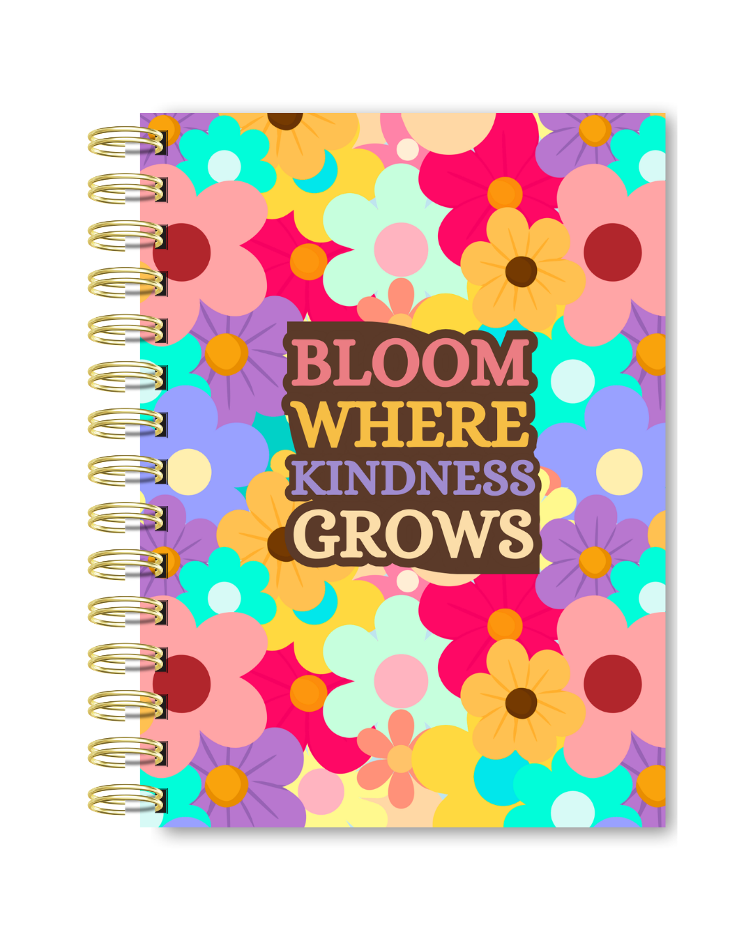 Bloom Where Kindness Grows