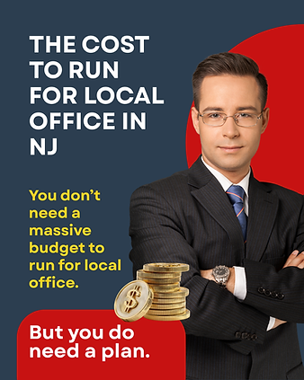 You need a budget & a plan to run for local office.