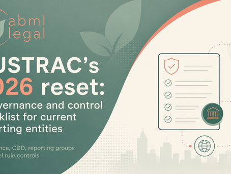 AUSTRAC’s 2026 reset: a governance and control checklist for current reporting entities