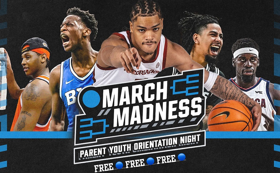 March Madness Parent Youth Orientation Night