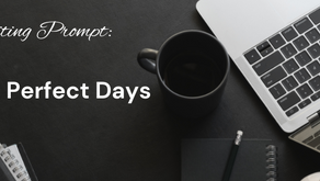 Writing Prompt: Ten Perfect Days