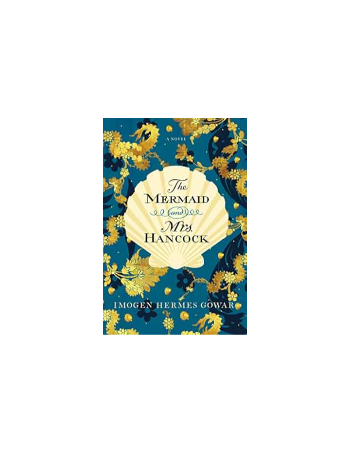 The Mermaid and Mrs. Hancock by Imogen Hermes Gowar