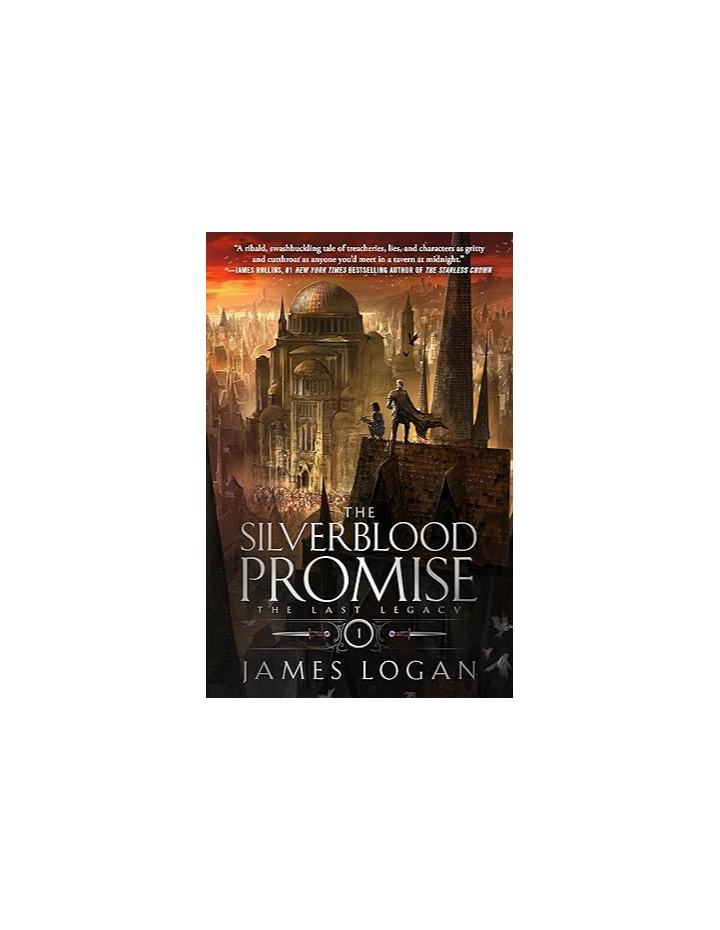 The Silverblood Promise: The Last Legacy, Book 1 by James Logan