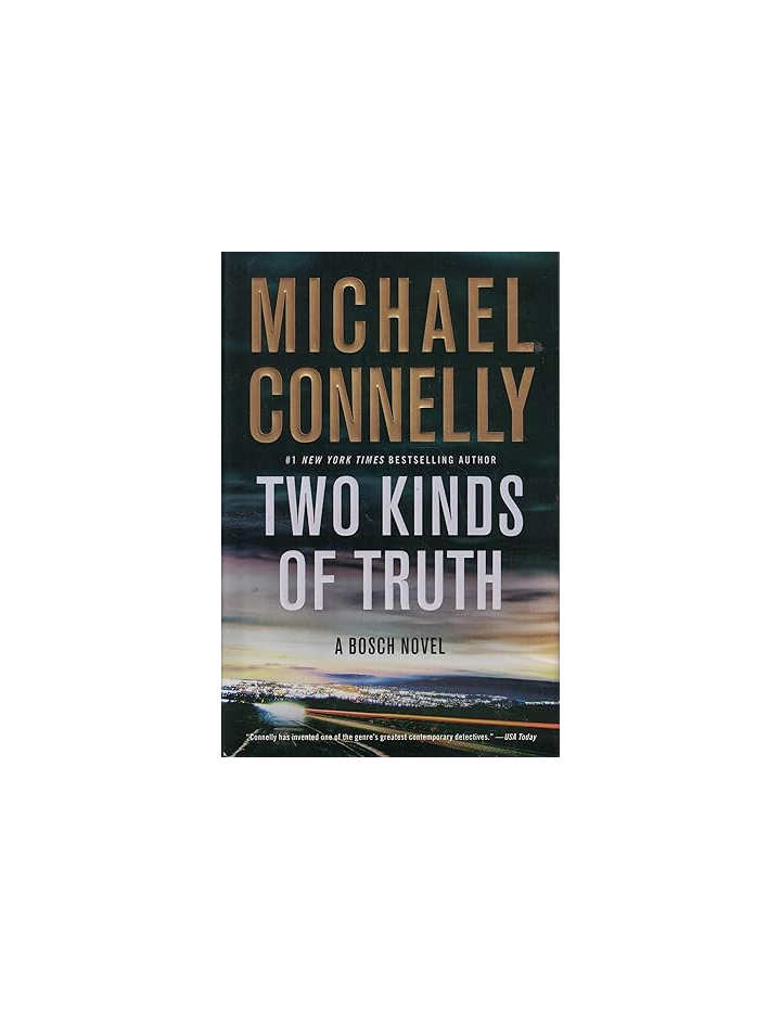 Two Kinds of Truth (A Harry Bosch Novel Book 20) by Michael Connelly