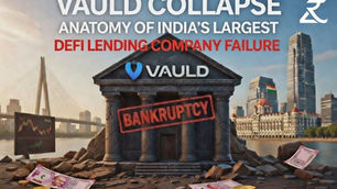Vauld Collapse: Anatomy of India’s Largest CeFi Lending Failure Case study