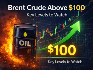 Brent Crude Above $100: Key Levels to Watch