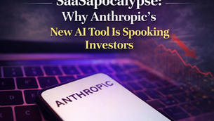 SaaSapocalypse: Why Anthropic’s New AI Tool Is Spooking Investors