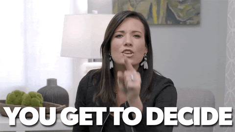 yougettodecide.gif