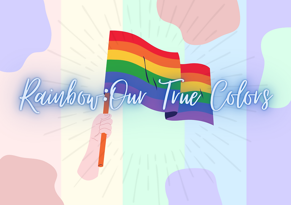 Rainbow: Our True Colors