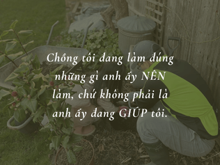 Chồng tôi không GIÚP vợ