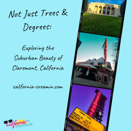 Not Just Trees & Degrees: Exploring the Suburban Beauty of Claremont, California