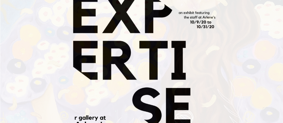 Expertise: A Group Show featuring the Staff at Arlene’s Artist Materials