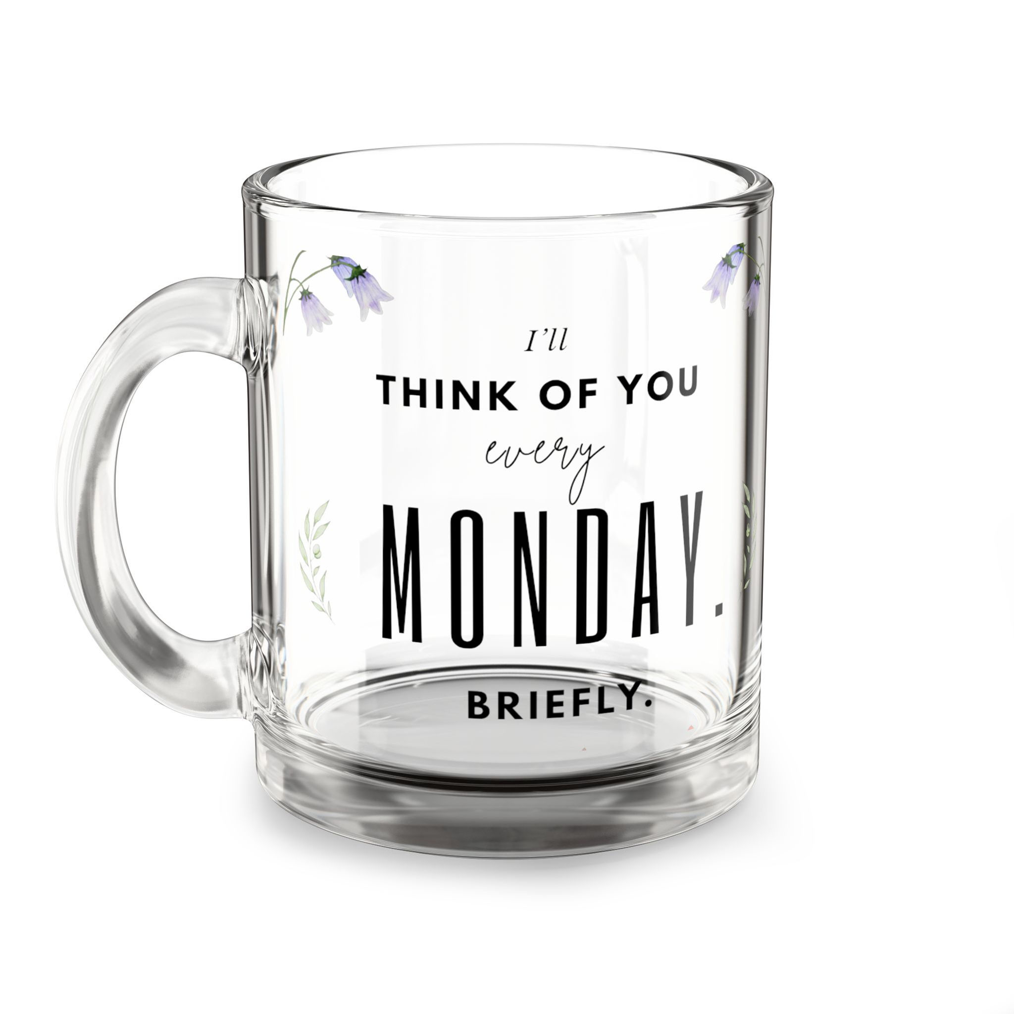 Custom Funny Retirement Glass Mug — “I’ll Think of You Every Monday. Briefly.”