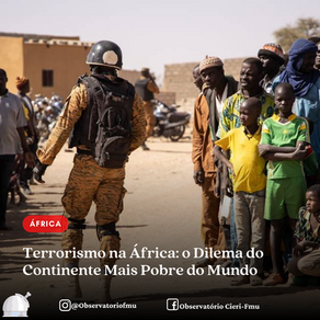 Terrorismo na África: o Dilema do Continente Mais Pobre do Mundo