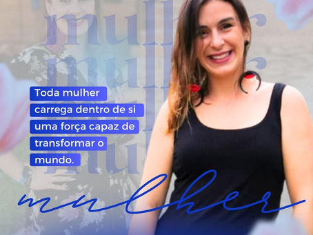 FELIZ DIA DAS MULHERES