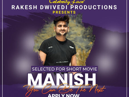 Manish is Selected for the Celebrity Face Short Video Shoot.
