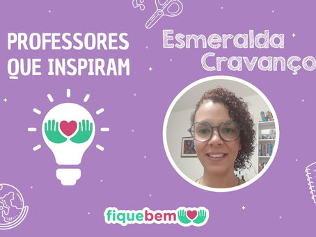 Professores que inspiram - Esmeralda Cravançola