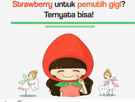 Pemanfaatan Buah Strawberry sebagai Bahan Pemutih Gigi