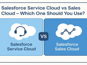 Salesforce Service Cloud vs Sales Cloud – Which One Should You Use?