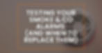Smoke alarm on wall with text overlay: "Testing Your Smoke & CO Alarms (And When to Replace Them)." Orange border, neutral background.