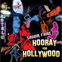 Savior Faire / Hooray For Hollywood