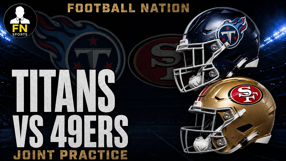 Titans vs 49ers Joint Practice: What Cam Ward Must Prove