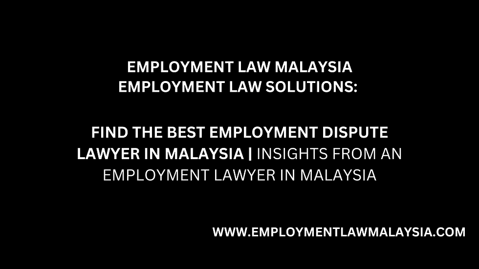 Get expert legal advice for employees Malaysia on unfair dismissal, retrenchment law Malaysia, and employment contract disputes with top lawyers.