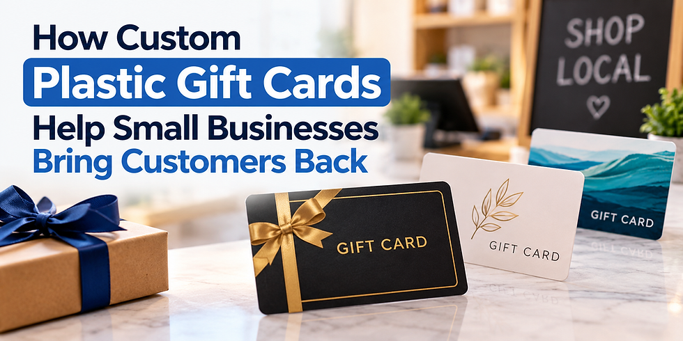 How Custom Plastic Gift Cards Help Small Businesses Bring Customers Back