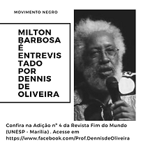 Milton barbosa entrevista por Dennis de oliveira (2).png
