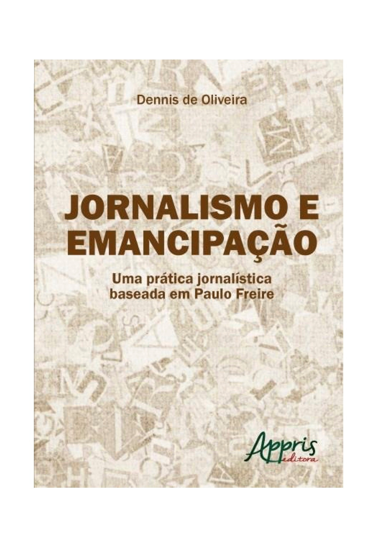 Livro: Jornalismo e Emancipação: uma pratica jornalistica baseada em Paulo Freir