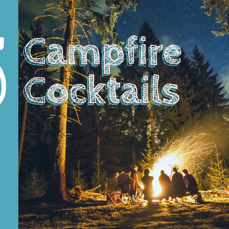 5 Campfire Cocktails