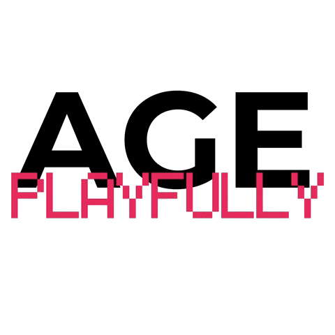 Pro Age Aging GIF by Ageism Is Never In Style (1).gif